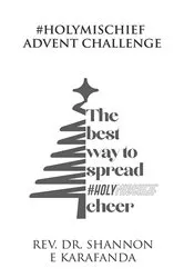 Book cover of #HolyMischief Advent Challenge by Karafanda, Shannon, E