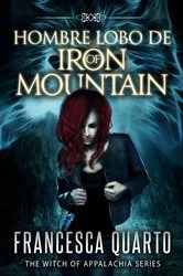 Book cover of Hombre Lobos de Iron Mountain by Tell-Tale Publishing Group