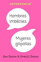 Book cover of Hombres imbéciles, mujeres gilipollas by Unknown