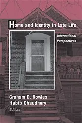 Book cover of Home and Identity in Late Life by Graham D. Rowles