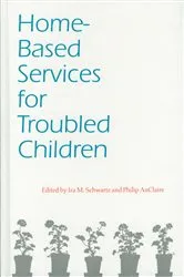 Book cover of Home-Based Services for Troubled Children by Ira M. Schwartz