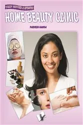 Book cover of Home Beauty Clinic by Parvesh Handa