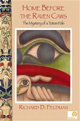 Book cover of Home Before the Raven Caws by Richard Feldman