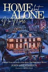 Book cover of Home But Alone No More by John Abendshien