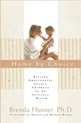Book cover of Home by Choice by Brenda Hunter