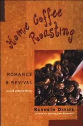 Book cover of Home Coffee Roasting by Kenneth Davids