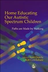 Book cover of Home Educating Our Autistic Spectrum Children by Kitt Cowlishaw