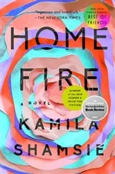 Book cover of Home Fire by Kamila Shamsie