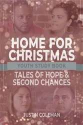 Book cover of Home for Christmas Youth Study Book by Justin Coleman