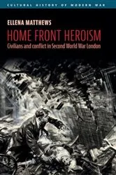 Book cover of Home front heroism by Ellena Matthews