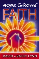 Book cover of Home Grown Faith by David Lynn