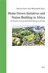 Book cover of Home Grown Initiatives and Nation Building in Africa by Tharcisse Gatwa