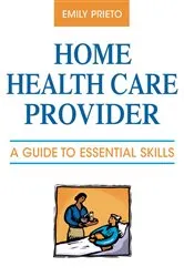 Book cover of Home Health Care Provider by Emily Prieto