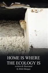 Book cover of Home Is Where The Ecology Is by Rohit Bangay