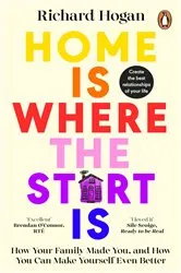 Book cover of Home is Where the Start Is by Richard Hogan