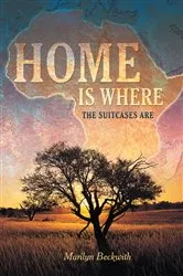 Book cover of Home Is Where the Suitcases Are by Marilyn Beckwith