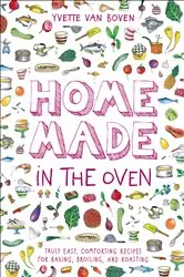 Book cover of Home Made in the Oven by Yvette van Boven