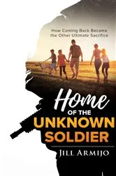 Book cover of Home of the Unknown Soldier by Jill Dawn Armijo