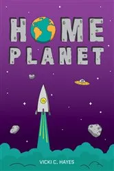 Book cover of Home Planet by Vicki C. Hayes