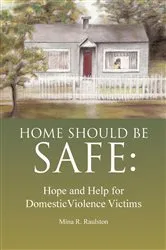Book cover of Home Should Be Safe by Mina R Raulston