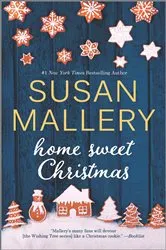 Book cover of Home Sweet Christmas by Susan Mallery