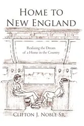 Book cover of Home to New England by Clifton J. Noble Sr.