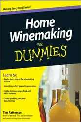Book cover of Home Winemaking For Dummies by Tim Patterson