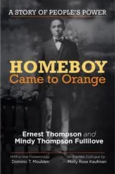 Book cover of Homeboy Came to Orange by Ernest Thompson