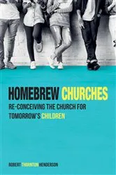 Book cover of Homebrew Churches by Robert Thornton Henderson
