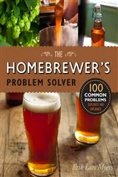 Book cover of Homebrewer's Problem Solver by Erik Lars Myers