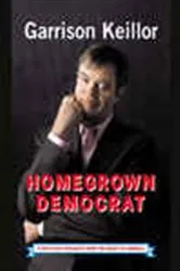 Book cover of Homegrown Democrat by Garrison Keillor