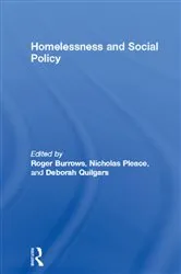Book cover of Homelessness and Social Policy by Roger Burrows