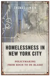 Book cover of Homelessness in New York City by Thomas J. Main