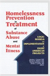 Book cover of Homelessness Prevention in Treatment of Substance Abuse and Mental Illness by Kendon J Conrad