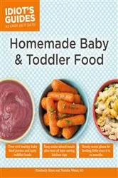 Book cover of Homemade Baby & Toddler Food by Kimberly Aime