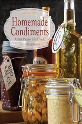 Book cover of Homemade Condiments by Jessica Harlan