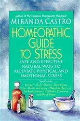 Book cover of Homeopathic Guide to Stress by Miranda Castro