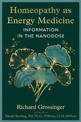 Book cover of Homeopathy as Energy Medicine by Richard Grossinger