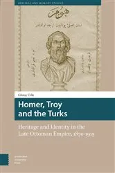Book cover of Homer, Troy and the Turks by Günay Uslu