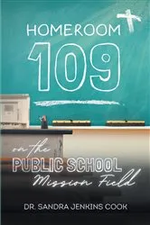 Book cover of Homeroom 109 by Dr. Sandra Jenkins Cook