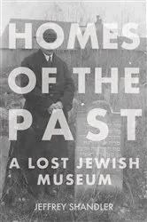Book cover of Homes of the Past by Jeffrey Shandler