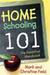 Book cover of Homeschooling 101 by Mark Field
