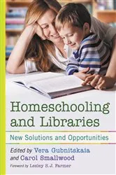 Book cover of Homeschooling and Libraries by Unknown