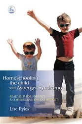 Book cover of Homeschooling the Child with Asperger Syndrome by Lise Pyles