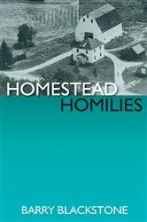 Book cover of Homestead Homilies by Barry Blackstone