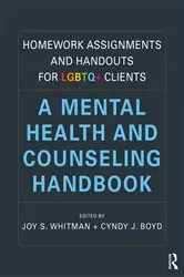 Book cover of Homework Assignments and Handouts for LGBTQ+ Clients by Joy S. Whitman