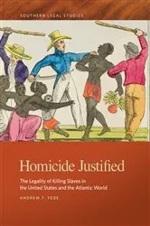 Book cover of Homicide Justified by Andrew T. Fede