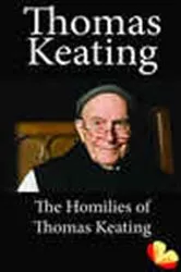 Book cover of Homilies of Thomas Keating by Thomas Keating