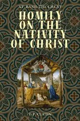 Book cover of Homily on the Nativity of Christ by St. Basil the Great