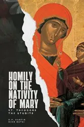 Book cover of Homily on the Nativity of Mary by St. Theodore the Studite